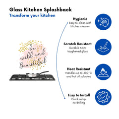 Be Wild And Beautiful Kitchen Splashback