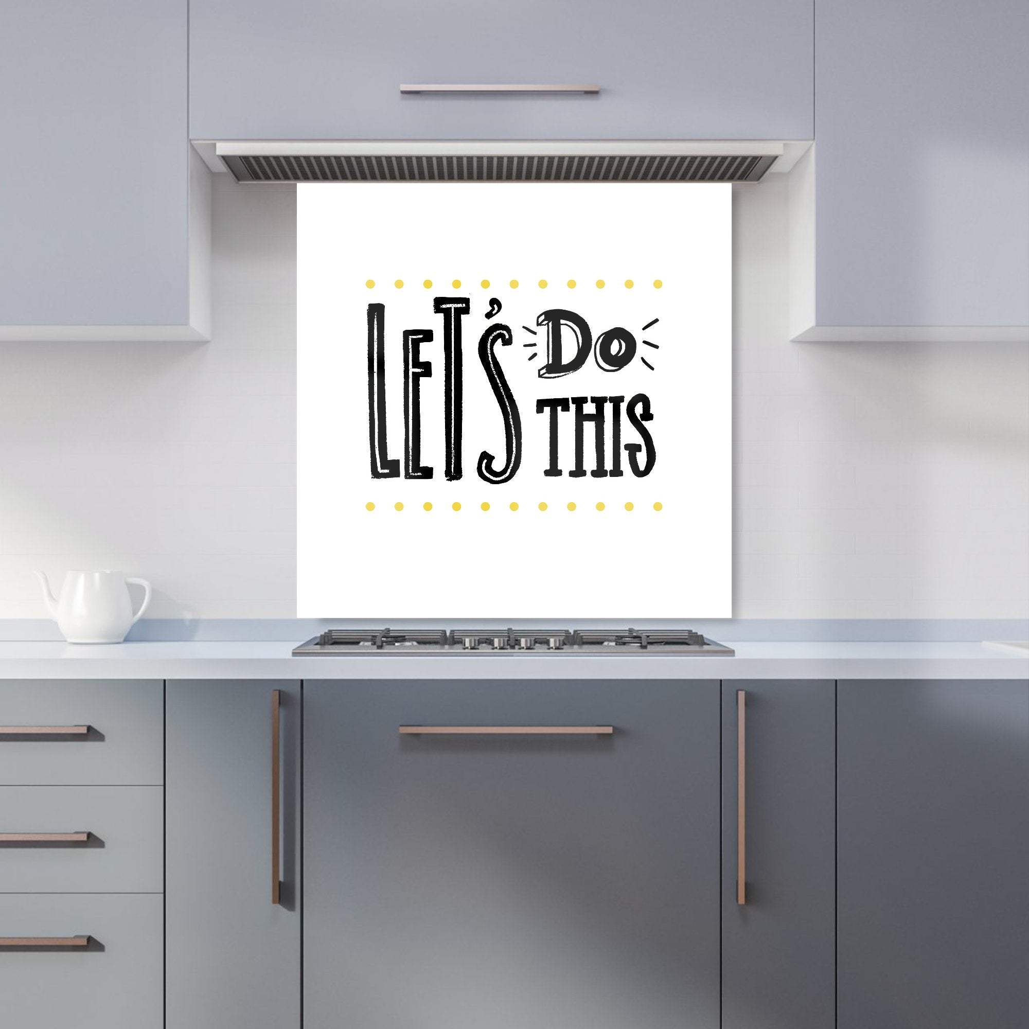 Let'S Do This Kitchen Splashback