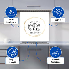 Positive Mind, Vibes, Life Kitchen Splashback