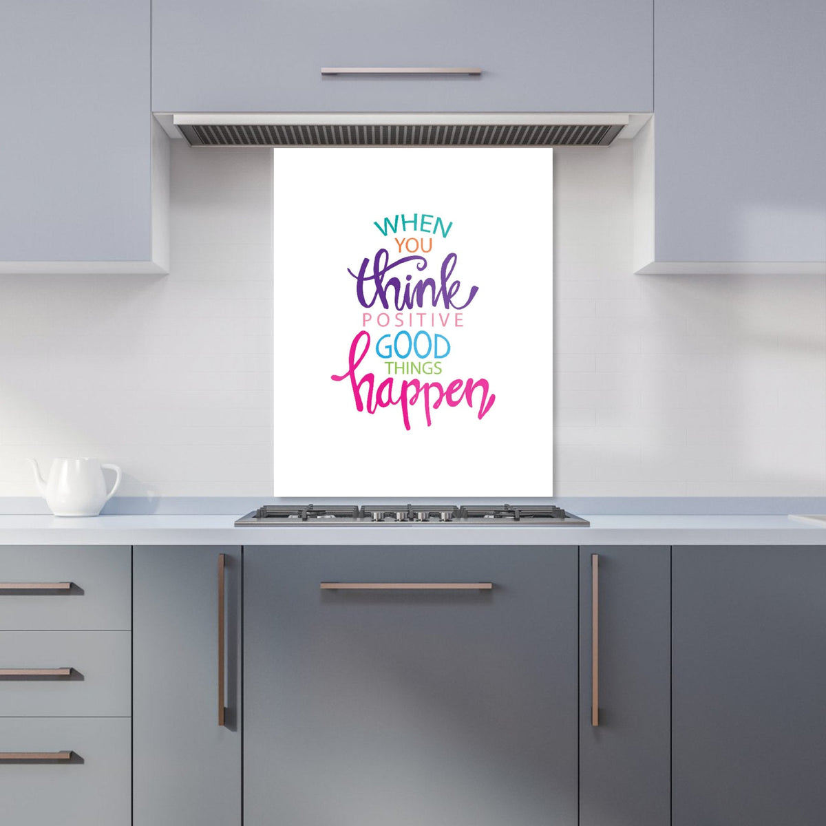 When You Think Positive Good Things Happen Kitchen Splashback