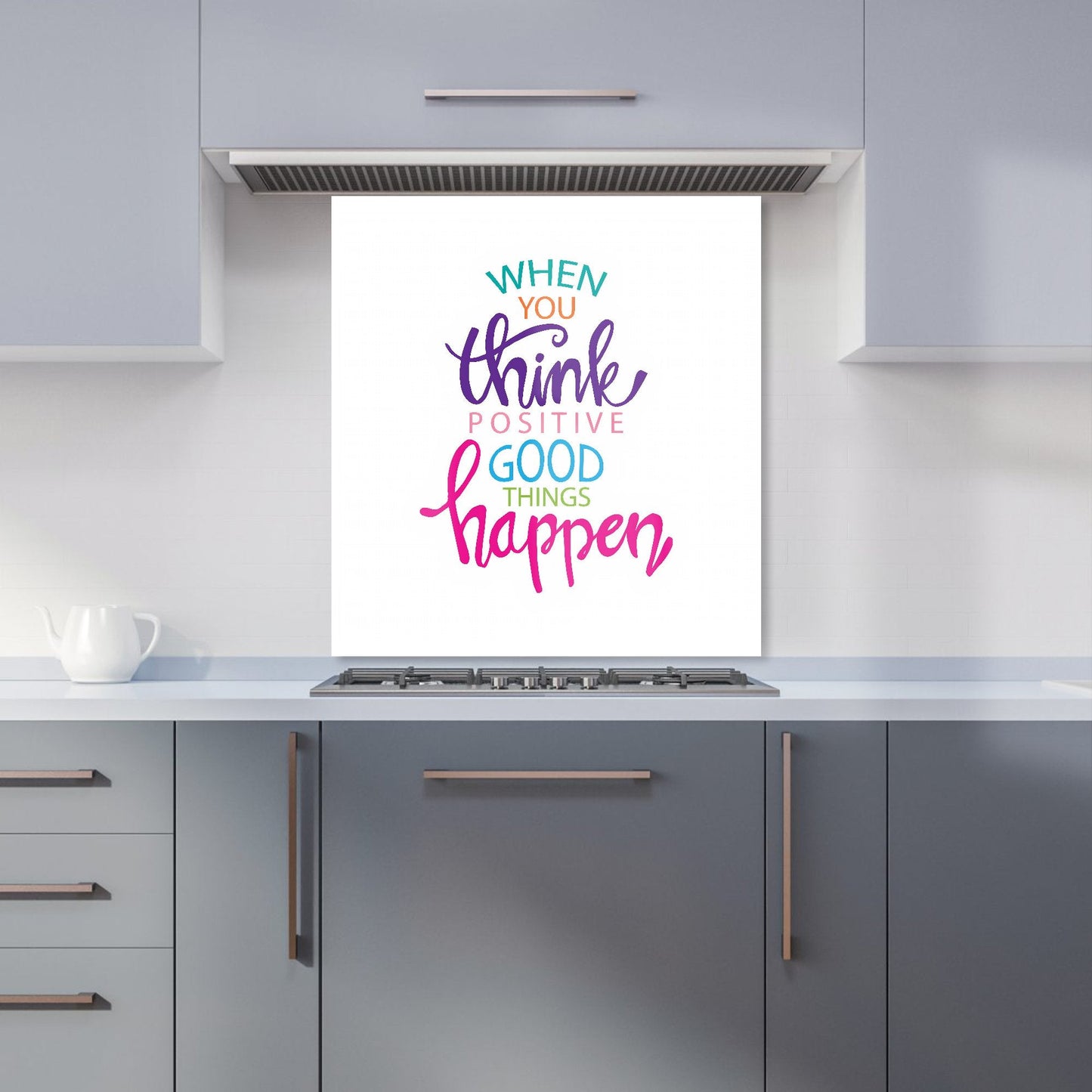 When You Think Positive Good Things Happen Kitchen Splashback