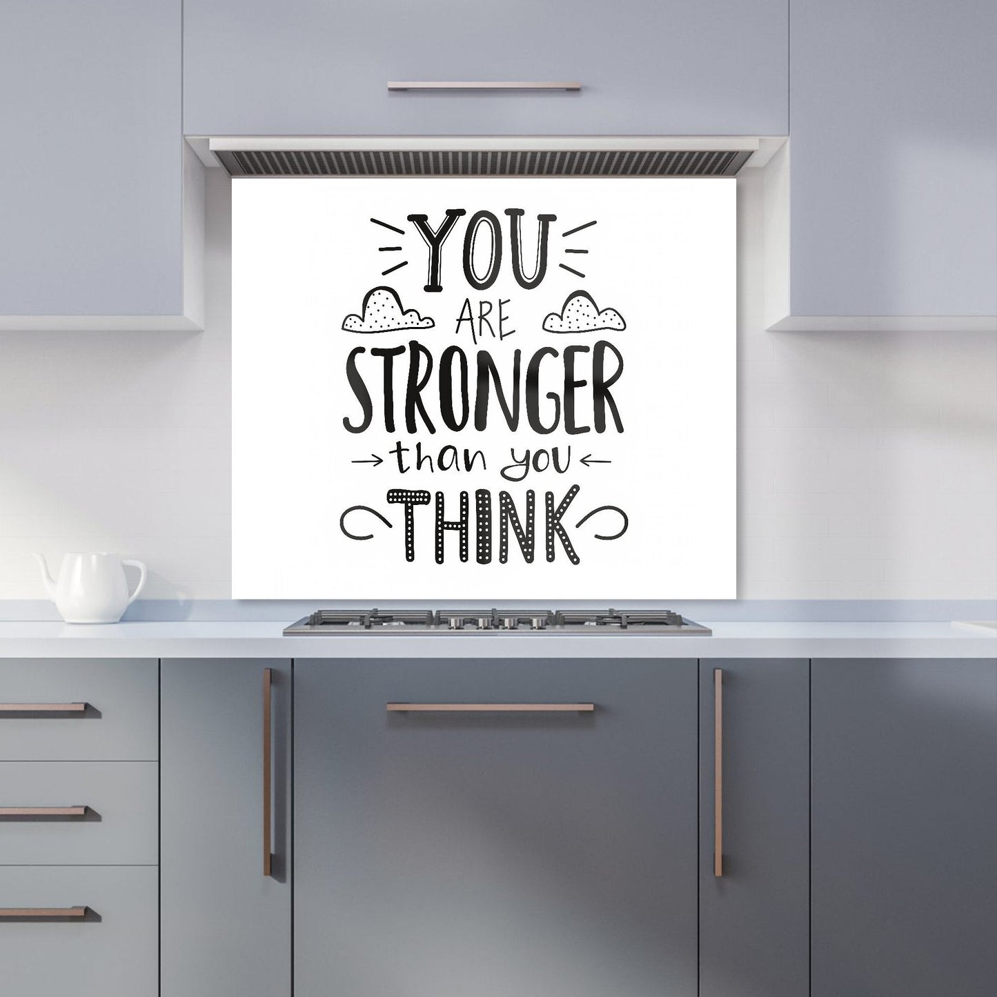 You Are Stronger Than You Think Kitchen Splashback