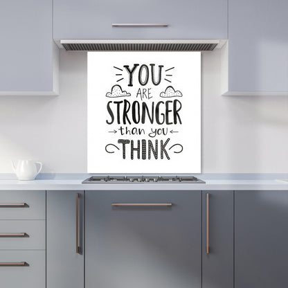 You Are Stronger Than You Think Kitchen Splashback